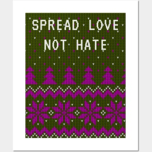 Spread Love Not Hate Christmas Ugly Sweater Pattern with a quote Posters and Art